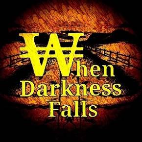 When Darkness Falls : When Darkness Falls